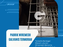 Pabrik Wiremesh Galvanis Termurah Yogyakarta