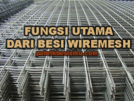 Fungsi Utama Dari Besi Wiremesh