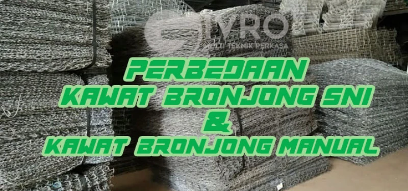 Perbedaan Kawat Bronjong SNI & Manual